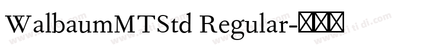 WalbaumMTStd Regular字体转换 WalbaumMTStd Regular字体转换